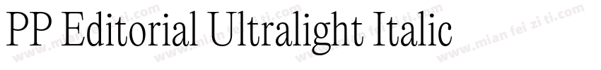 PP Editorial Ultralight Italic字体转换